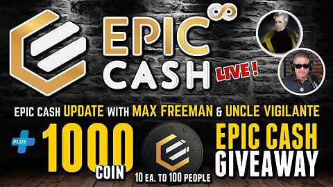EPIC CASH Update + 1000 Coin Giveaway w/ Max Freeman and Uncle Vigilante LIVE