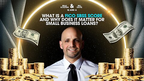 What Is a FICO SBSS Score and Why Does It Matter for Small Business Loans?