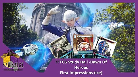TCGU Study Hall | FFTCG Opus 20 First Impressions (Ice)