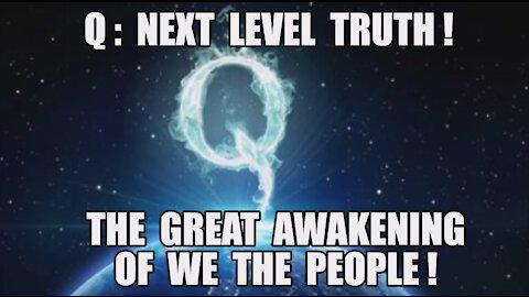 Q: Next Level Truth! The Great Awakening of We The People! The [WW] Military Intelligence Sting!