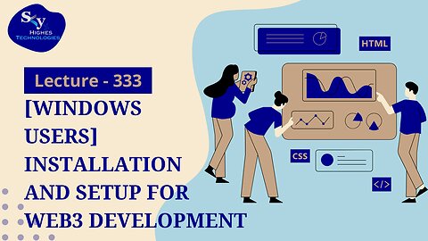 333. [Windows Users] Installation and Setup for Web3 Development | Skyhighes | Web Development