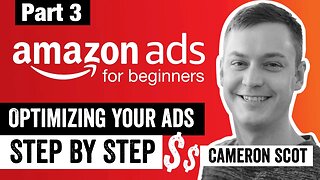 How to Optimize Amazon Ads to Reach Your Goals | Step by Step Advertising Tutorial for Beginners