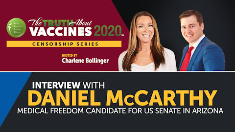 Charlene interviews Daniel McCarthy, Medical Freedom Candidate for US Senate in Arizona