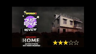 Welcome Home Review | Just Binge Review | SpotboyE