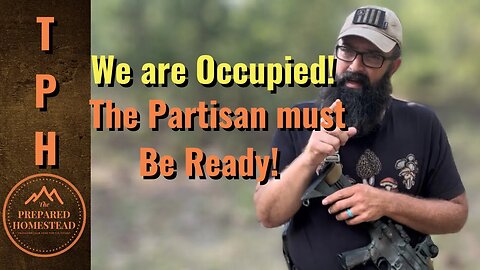We are Occupied! The Partisan must Be Ready!