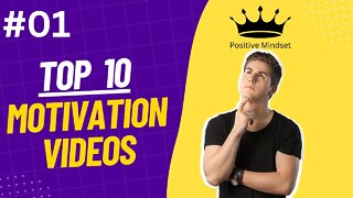 Top 10 Motivational Videos #01 - #motivation #inspirational #positivemindset #positivethinking