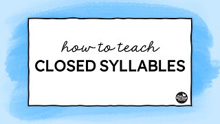 Teaching Closed Syllables - Video 1
