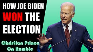 How Joe Biden Won The Election According To Christian Prince