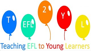 Teaching EFL to Young Learners - Week 1