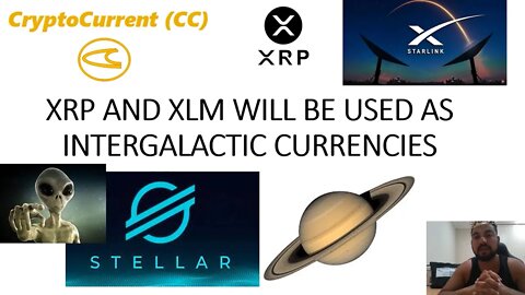 XRP AND XLM (Stellar) WILL BE USED AS INTERGALACTIC SPACE CURRENCIES 👽👾🌎