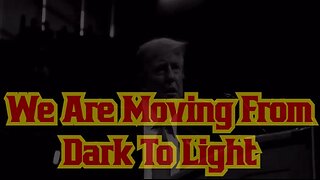 We Are Moving From Dark To Light After A Thousand Years of Darkness
