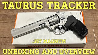 Taurus 627 Tracker: Unboxing and Overview