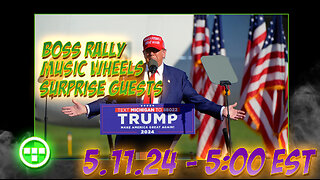 💚Boss Rally - Music Wheels - Surprise Guests 5:15 EST💚