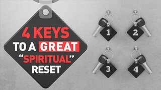 COMING UP: 4 Keys to a Great "Spiritual" Reset February 28, 2024