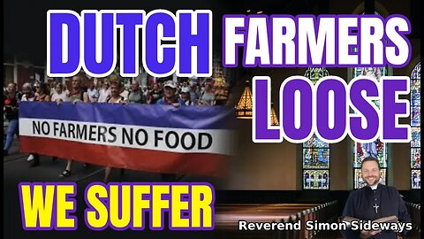 Dutch farmers lose we suffer