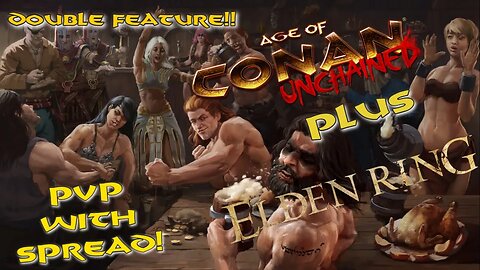 Happy Hour with Spread - A Sunday Night Scuffle in #AgeofConan #MMO #PvP Plus #EldenRing