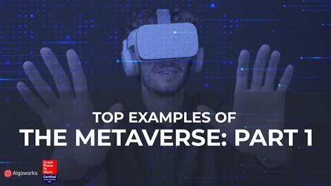 Top examples of metaverse part 1