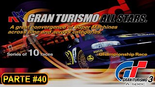 [PS2] - Gran Turismo 3 - GT Mode - [Parte 40 - Amateur League - Gran Turismo All Stars] - 100%