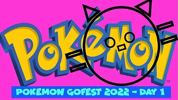 Pokemon GoFest Day 1-2022!