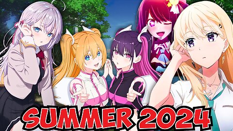 Checking Out EVERY Upcoming Anime For The Summer 2024 Season!