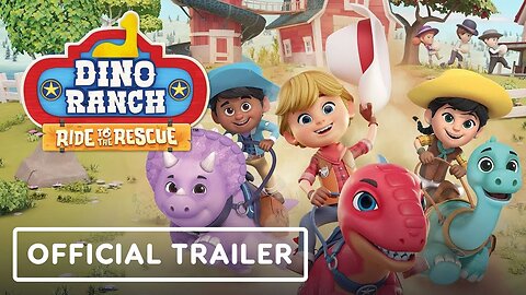 Dino Ranch: Ride to the Rescue - Official Launch Trailer