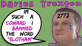 Darius Truxton Bans The Word "5lotham" Because Hes A Coward - 5lotham