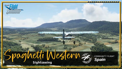 Spaghetti Western Sightseeing, Spain | Community Flight | MSFS Cinematic