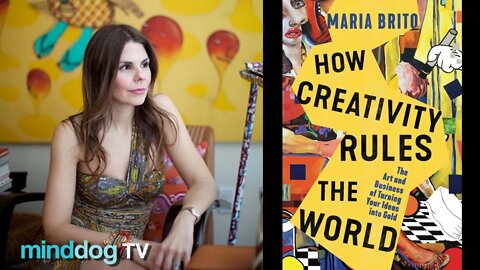 HOW CREATIVITY RULES THE WORLD - Maria Brito