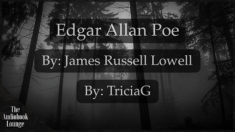 Edgar Allan Poe, by James Russell Lowell, The Works of Edgar Allan Poe, Raven Edition