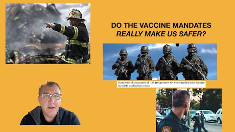 Do The Vaccine Mandates Protect or Jeopardize Public Safety?