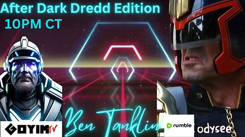 Ben Tanklin After Dark- Dredd Edition