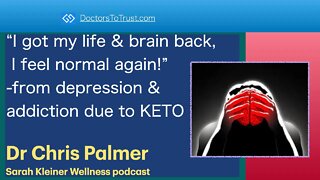 CHRIS PALMER 5 | “I got my life & brain back, am normal again!” -from depression & addiction on KETO