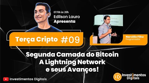 Terça Cripto #09: Segunda Camada do Bitcoin: A Lightning Network e seus Avanços! (c/ Narcélio Filho)