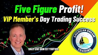 Five Figure Profit - VIP Member's Amazing Day Trading Success