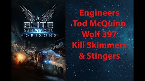 Elite Dangerous: Day To Day Grind-Engineers-Tod McQuinn-Wolf 397-Skimmers & Stingers-[00048]