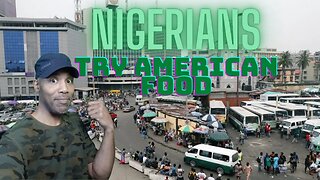 Nigerians Try American Food and Snacks