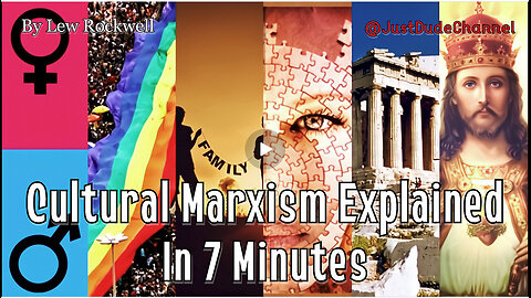 Cultural Marxism Explained In 7 Minutes | Lew Rockwell