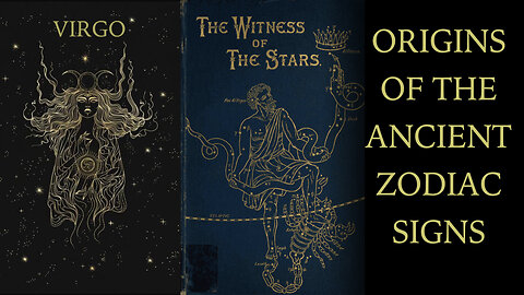 Origins Of The Ancient Zodiac Signs | VIRGO THE VIRGIN | HIDDEN SECRETS OF HOROSCOPES REVEAL