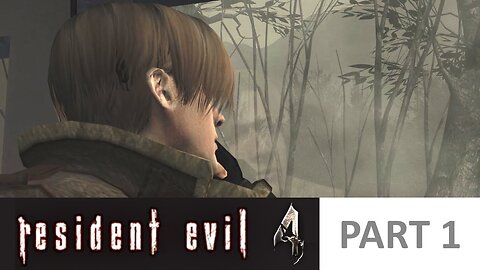 Resident Evil 4 - Out on a mission [Part 1]