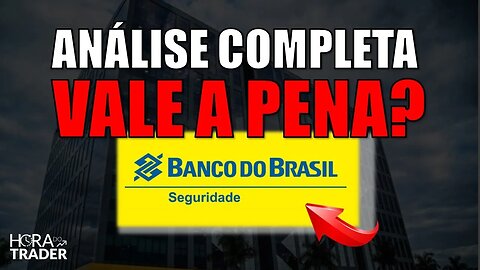 🔵 BBSE3: AINDA VALE A PENA INVESTIR EM BANCO DO BRASIL SEGURIDADE (BBSE3) | ANÁLISE COMPLETA BBSE3