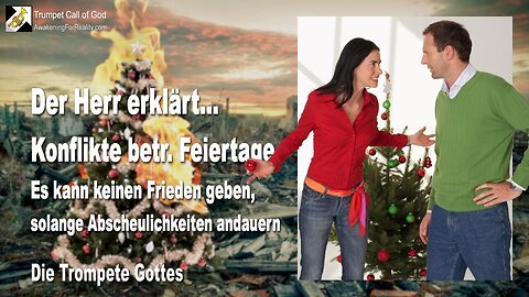 09.12.2010 🎺 Konflikte wegen den Feiertagen... Kein Friede, solange Abscheulichkeiten andauern