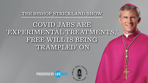 COVID jabs are 'experimental treatments,' free will is being 'trampled' on: US bishop