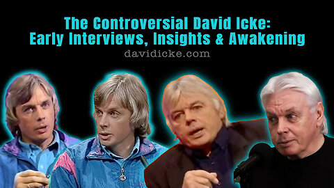 The Controversial David Icke: Early Interviews, Insights & Awakening