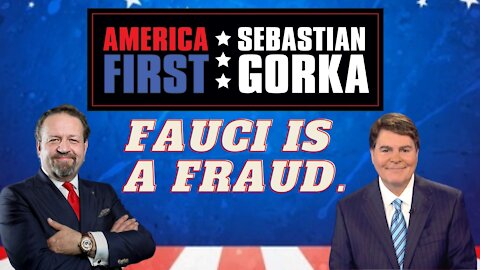 Fauci is a fraud. Gregg Jarrett with Sebastian Gorka on AMERICA First