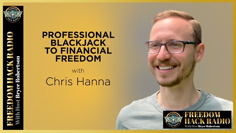 Professional Blackjack to Financial Freedom with Chris Hanna