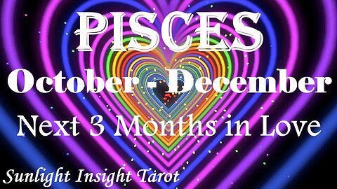 Pisces *A New Love & An Old Love Returns, Choosing The New Love & Not Regretting It* Oct-Dec Love