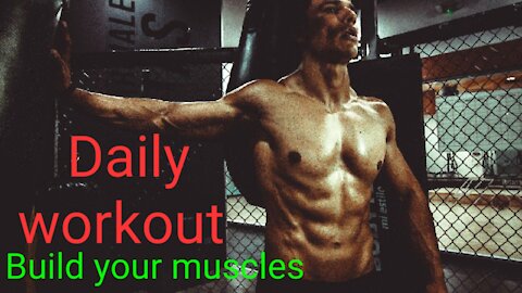 Daily workout. MUSCLES BUILDING.