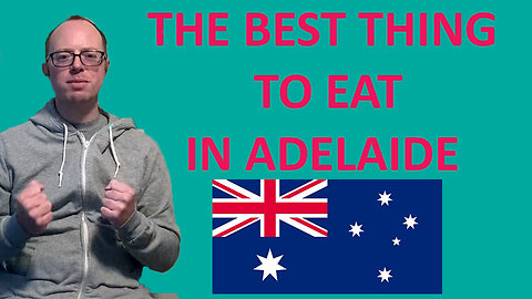 THE BEST THING TO EAT IN ADELAIDE AUSTRALIA - EPG EP 21