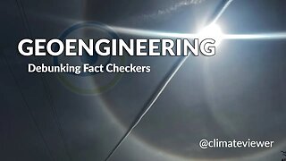 Geoengineering! Debunking Fact-Checkers