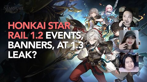 Honkai: Star Rail Version 1. 2 Update Events, Rewards at Banners